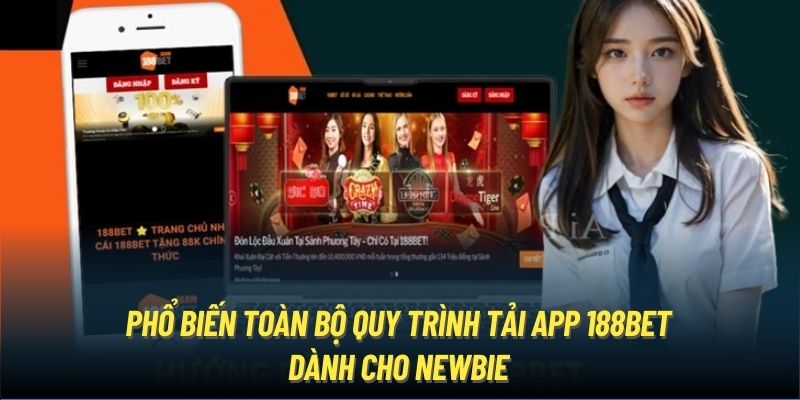 Phổ biến toàn bộ quy trình tải app 188Bet dành cho newbie